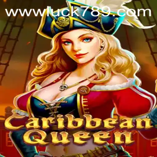 CaribbeanQueen: Dive into the Exciting World of LUCK789.COM's Latest Adventure