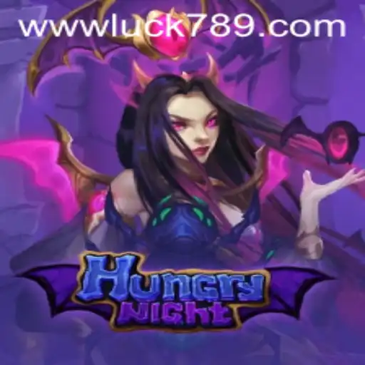 Exploring the Thrilling World of HungryNight and the Exciting Role of LUCK789.COM