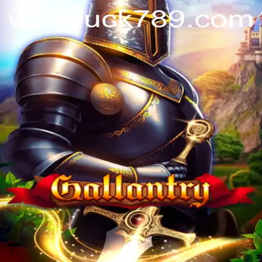 Exploring the Exciting World of Gallantry on LUCK789.COM