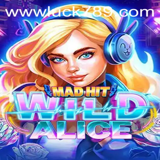 Discover the Thrilling World of MadHitWildAlice and LUCK789.COM