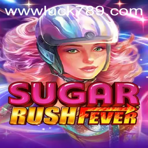Unveiling the Sweet Adventure of SugarRushFever with LUCK789.COM