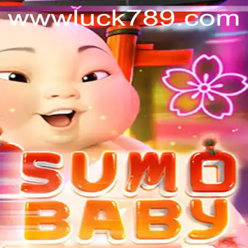 Exploring the Exciting World of SumoBaby on LUCK789.COM