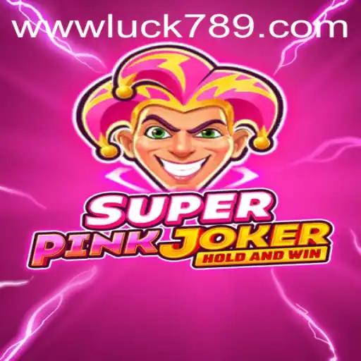 Unlocking the Enigma of SuperPinkJoker: A Thrilling Adventure with LUCK789.COM